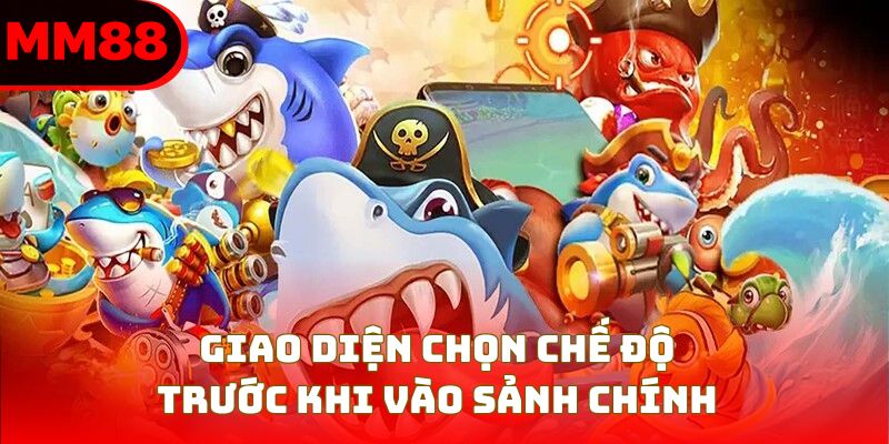 Giao diện chọn chế độ trước khi vào sảnh chính