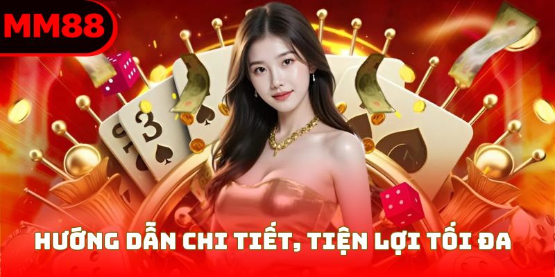 Hướng dẫn chi tiết, tiện lợi tối đa